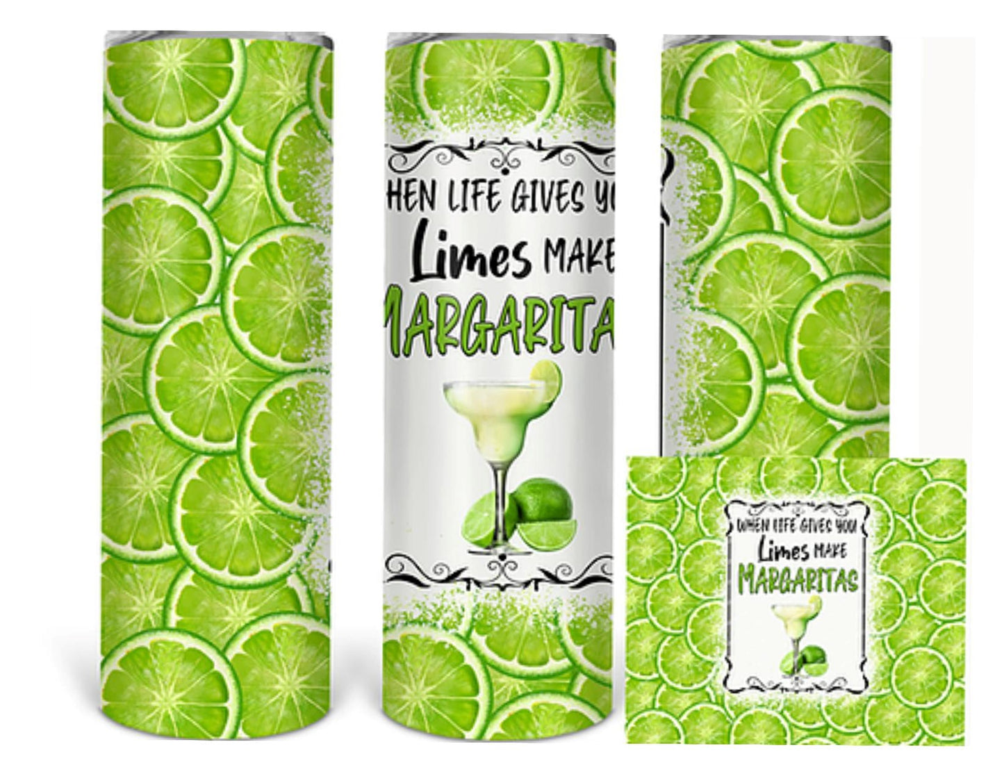 When Life Gives You Limes Make Margaritas 20oz Skinny Tumbler custom drinkware - with straw - Stainless Steel cup