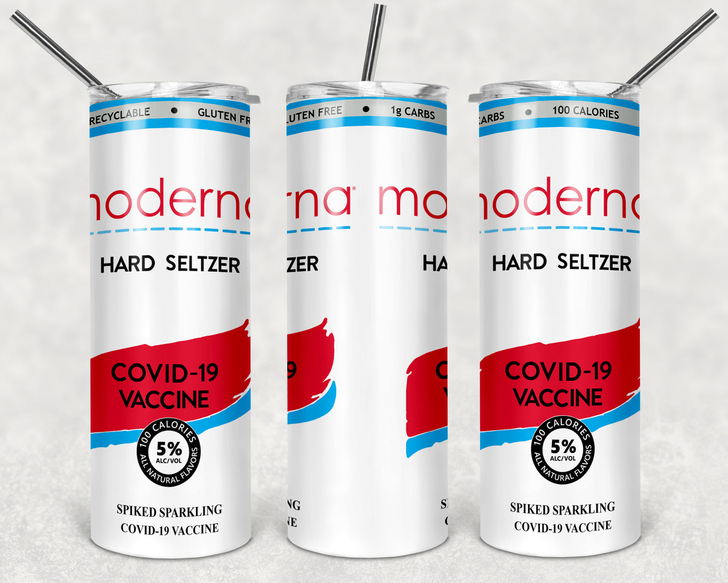 Moderna Vaccine 20oz Skinny Tumbler custom drink wear - with straw - Hard Seltzer - Stainless Steel cup