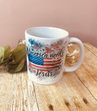 Coffee Mug “America needs Jesus ” red, white and blue cup