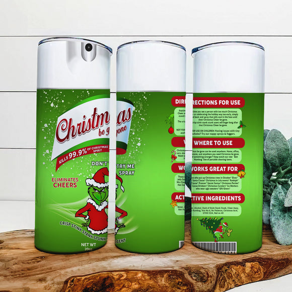Christmas Be Gone Tumbler 20oz Skinny Straight Tumbler drinkware-with straw -water bottle -coffee mug cup travel tumbler Stainless Steel Grinch