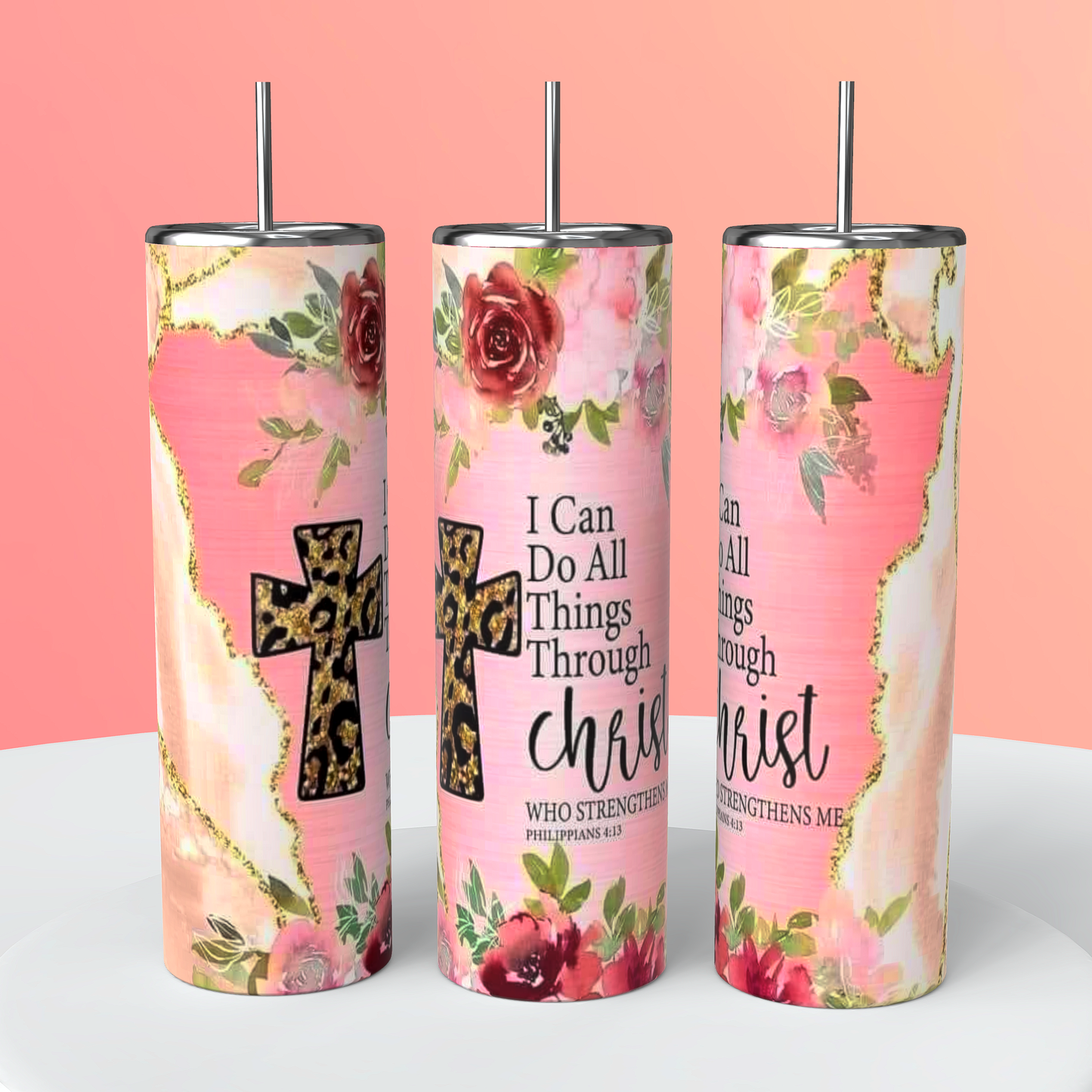 I Can Do All Things Through Christ 20oz Skinny Straight Tumbler custom drinkware - with straw - Stainless Steel cup