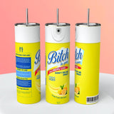 Bitch be gone Spray Tumbler 20oz Skinny Straight Tumbler drinkware-with straw -water bottle -coffee mug cup travel tumbler Stainless Steel
