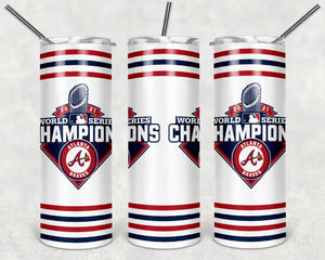 Braves World Series Champions 20oz Skinny Tumbler custom drinkware - with straw - Stainless Steel cup