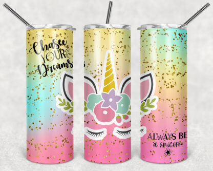 Chase Your Dreams Unicorn 20oz Skinny Tumbler custom drinkware - with straw - Stainless Steel Cup