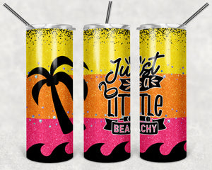 Just A Little Beachy 20oz Skinny Tumbler custom drinkware - with straw - Stainless Steel cup
