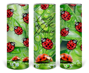 Lady Of The House 20oz Skinny Tumbler custom drinkware - with straw - Stainless Steel cup- Ladybug