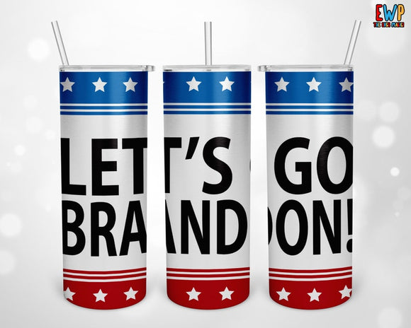 Let's Go Brandon 20oz Skinny Tumbler custom drinkware - with straw - Stainless Steel cup