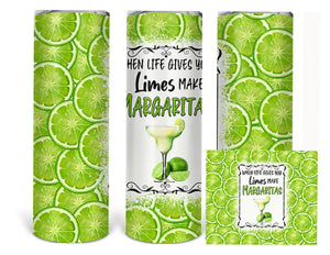 When Life Gives You Limes Make Margaritas  20oz Skinny Tumbler custom drinkware - with straw - Stainless Steel cup