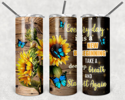 Everyday Is A New Beginning 20oz Skinny Tumbler custom drinkware - with straw Stainless Steel Cup