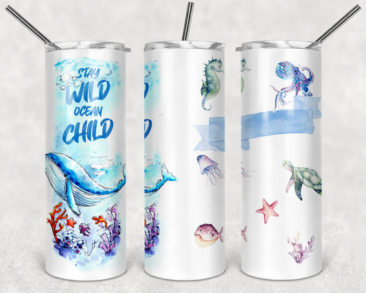 Stay Wild Ocean Child 20oz Skinny Tumbler custom drinkware - with straw - Stainless Steel cup