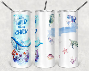 Stay Wild Ocean Child 20oz Skinny Tumbler custom drinkware - with straw - Stainless Steel cup