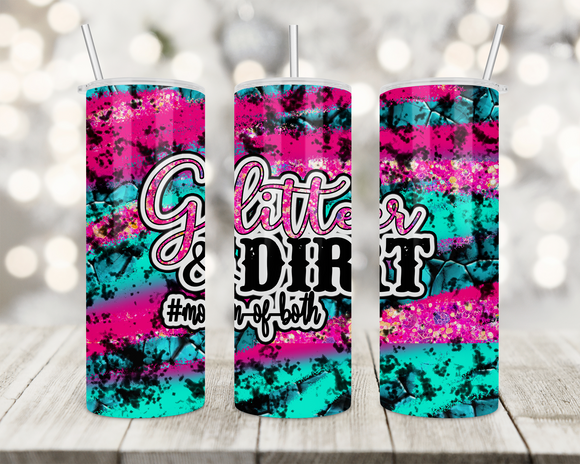 Glitter and Dirt Mom of both 20oz Skinny Tumbler custom drink wear - with straw - Stainless Steel cup