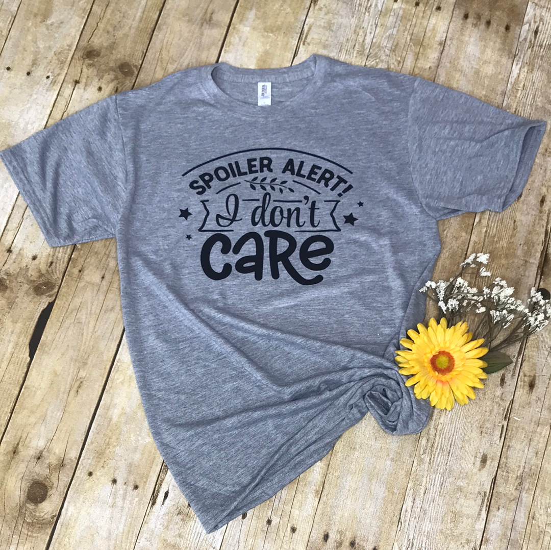 Spoiler Alert I Don’t Care Tee ladies- shirt