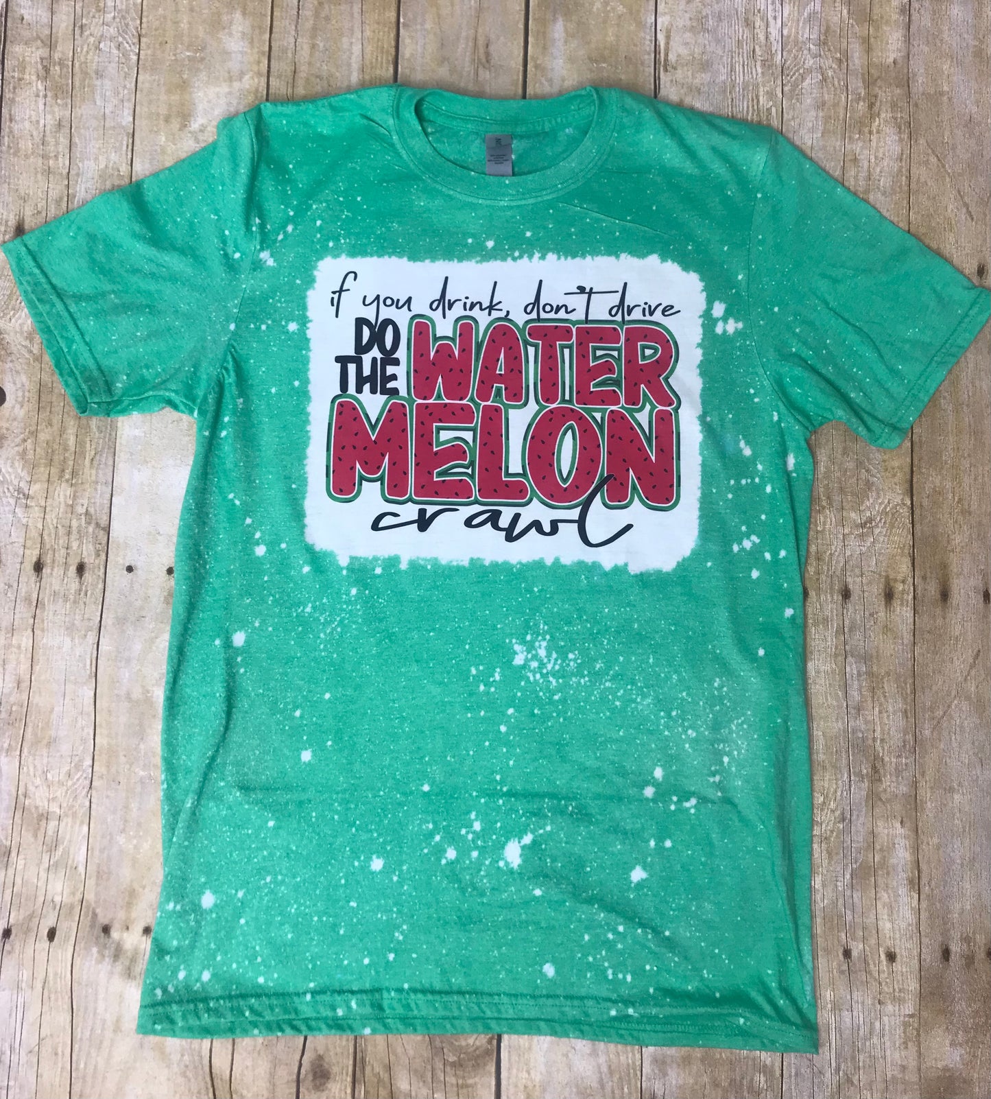 If You Drink Don’t Drive Do The Watermelon Crawl Tee Shirt -  unisex t-shirt