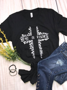"He is Risen”  Ladies short sleeves Shirt - graphic tee- top - Cross
