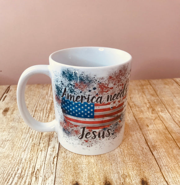Coffee Mug “America needs Jesus ” red, white and blue cup