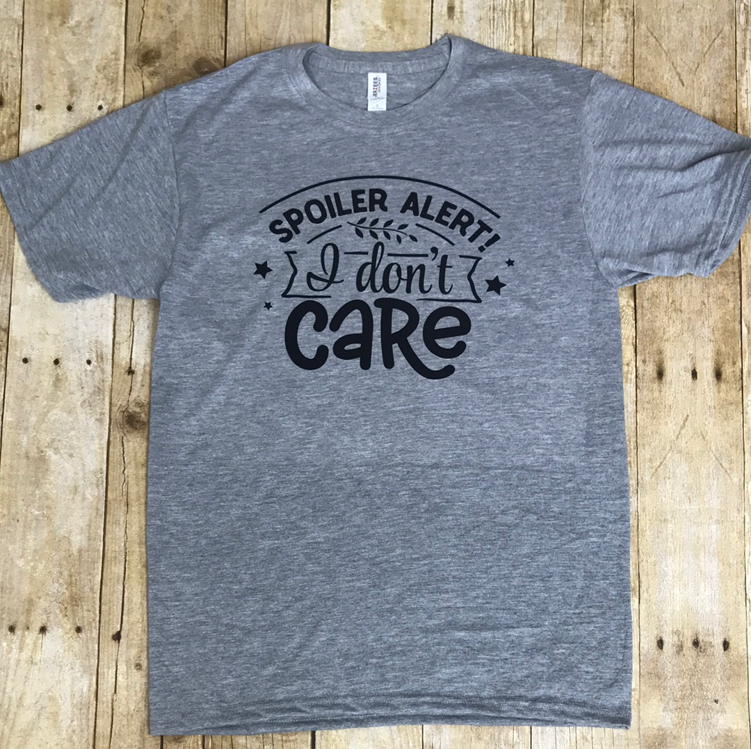 Spoiler Alert I Don’t Care Tee ladies- shirt