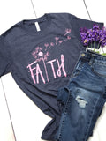 "Faith” Ladies short sleeves Shirt - graphic tee- top